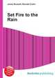 Set Fire to the Rain, Jesse Russell,Ronald Cohn 