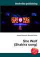 She Wolf (Shakira song), Jesse Russell,Ronald Cohn 