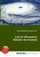 List of off-season Atlantic hurricanes, Jesse Russell,Ronald Cohn 