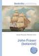 John Fraser (botanist), Jesse Russell,Ronald Cohn 