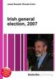 Irish general election, 2007, Jesse Russell,Ronald Cohn 