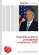 Republican Party presidential candidates, 2012, Jesse Russell,Ronald Cohn 