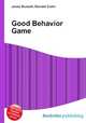Good Behavior Game, Jesse Russell,Ronald Cohn 