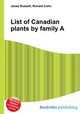 List of Canadian plants by family A, Jesse Russell,Ronald Cohn 