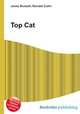 Top Cat, Jesse Russell,Ronald Cohn 
