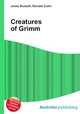 Creatures of Grimm, Jesse Russell,Ronald Cohn 