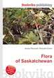Flora of Saskatchewan, Jesse Russell,Ronald Cohn 