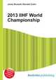 2013 IIHF World Championship, Jesse Russell,Ronald Cohn 