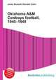 Oklahoma A&M Cowboys football, 1940–1949, Jesse Russell,Ronald Cohn 