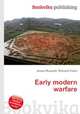 Early modern warfare, Jesse Russell,Ronald Cohn 