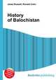 History of Balochistan, Jesse Russell,Ronald Cohn 
