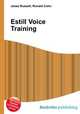 Estill Voice Training, Jesse Russell,Ronald Cohn 