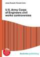 U.S. Army Corps of Engineers civil works controversies, Jesse Russell,Ronald Cohn 