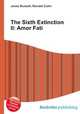 The Sixth Extinction II: Amor Fati, Jesse Russell,Ronald Cohn 