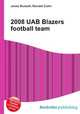 2008 UAB Blazers football team, Jesse Russell,Ronald Cohn 