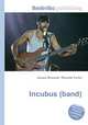 Incubus (band), Jesse Russell,Ronald Cohn 