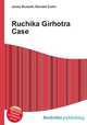 Ruchika Girhotra Case, Jesse Russell,Ronald Cohn 