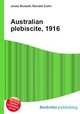 Australian plebiscite, 1916, Jesse Russell,Ronald Cohn 