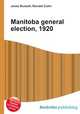 Manitoba general election, 1920, Jesse Russell,Ronald Cohn 