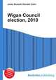Wigan Council election, 2010, Jesse Russell,Ronald Cohn 