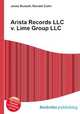 Arista Records LLC v. Lime Group LLC, Jesse Russell,Ronald Cohn 