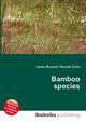 Bamboo species, Jesse Russell,Ronald Cohn 