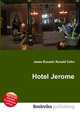 Hotel Jerome, Jesse Russell,Ronald Cohn 