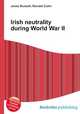 Irish neutrality during World War II, Jesse Russell,Ronald Cohn 