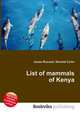 List of mammals of Kenya, Jesse Russell,Ronald Cohn 
