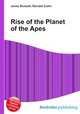 Rise of the Planet of the Apes, Jesse Russell,Ronald Cohn 