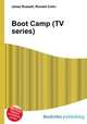 Boot Camp (TV series), Jesse Russell,Ronald Cohn 