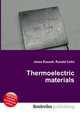 Thermoelectric materials, Jesse Russell,Ronald Cohn 