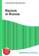 Racism in Russia, Jesse Russell,Ronald Cohn 