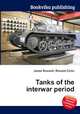 Tanks of the interwar period, Jesse Russell,Ronald Cohn 