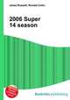 2006 Super 14 season, Jesse Russell,Ronald Cohn 