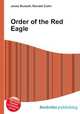 Order of the Red Eagle, Jesse Russell,Ronald Cohn 