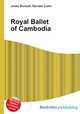 Royal Ballet of Cambodia, Jesse Russell,Ronald Cohn 