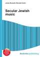 Secular Jewish music, Jesse Russell,Ronald Cohn 