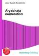 Aryabha?a numeration, Jesse Russell,Ronald Cohn 
