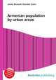 Armenian population by urban areas, Jesse Russell,Ronald Cohn 
