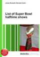 List of Super Bowl halftime shows, Jesse Russell,Ronald Cohn 