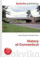 History of Connecticut, Jesse Russell,Ronald Cohn 