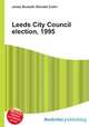 Leeds City Council election, 1995, Jesse Russell,Ronald Cohn 