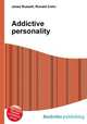 Addictive personality, Jesse Russell,Ronald Cohn 