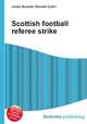 Scottish football referee strike, Jesse Russell,Ronald Cohn 