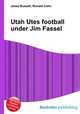 Utah Utes football under Jim Fassel, Jesse Russell,Ronald Cohn 