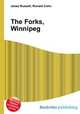 The Forks, Winnipeg, Jesse Russell,Ronald Cohn 