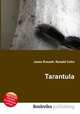 Tarantula, Jesse Russell,Ronald Cohn 