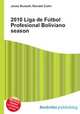2010 Liga de Futbol Profesional Boliviano season, Jesse Russell,Ronald Cohn 