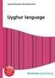 Uyghur language, Jesse Russell,Ronald Cohn 